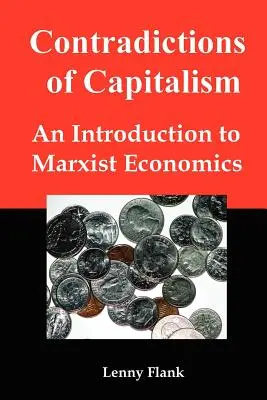 Les contradictions du capitalisme : Une introduction à l'économie marxiste - Contradictions of Capitalism: An Introduction to Marxist Economics