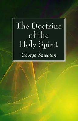 La doctrine du Saint-Esprit - The Doctrine of the Holy Spirit