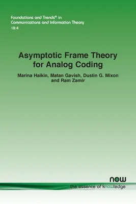 Théorie du cadre asymptotique pour le codage analogique - Asymptotic Frame Theory for Analog Coding