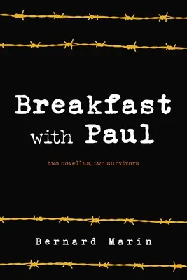 Petit-déjeuner avec Paul : deux nouvelles, deux survivants - Breakfast with Paul: Two Novellas, Two Survivors