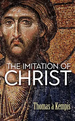 L'imitation du Christ - The Imitation of Christ