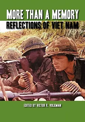 Plus qu'un souvenir : Réflexions sur le Viet Nam - More Than a Memory: Reflections of Viet Nam