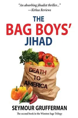 Le djihad des garçons de sac - The Bag Boys' Jihad