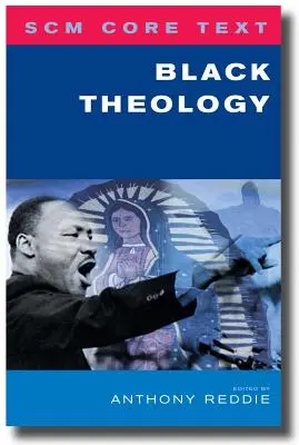 Texte de base Scm : Théologie noire - Scm Core Text: Black Theology