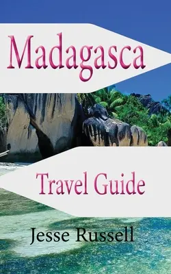 Guide de voyage de Madagascar : Tourisme en Afrique - Madagascar Travel Guide: Africa Tourism