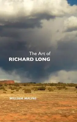 L'art de Richard Long - The Art of Richard Long