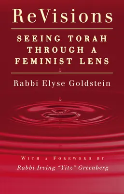 Révisions : Voir la Torah à travers une lentille féministe - Revisions: Seeing Torah Through a Feminist Lens