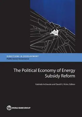 L'économie politique de la réforme des subventions énergétiques - The Political Economy of Energy Subsidy Reform