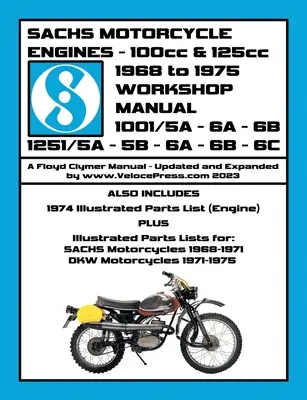 MANUEL D'ATELIER SACHS 100cc & 125cc 1968-1975 - INCLUANT LES DONNÉES POUR LES MOTOCYCLES SACHS & DKW QUI UTILISENT CES MOTEURS. - SACHS 100cc & 125cc ENGINES 1968-1975 WORKSHOP MANUAL - INCLUDING DATA FOR THE SACHS & DKW MOTORCYCLES THAT UTILIZED THESE ENGINES