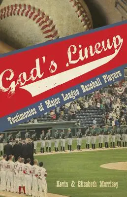 L'alignement de Dieu : Témoignages de joueurs de la Ligue majeure de baseball - God's Lineup: Testimonies of Major League Baseball Players