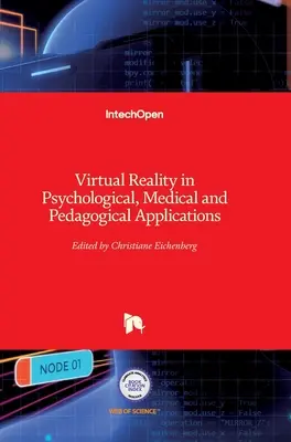 La réalité virtuelle dans les applications psychologiques, médicales et pédagogiques - Virtual Reality in Psychological, Medical and Pedagogical Applications
