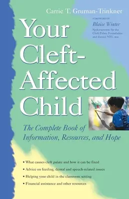 Your Cleft-Affected Child : Le livre complet d'informations, de ressources et d'espoir - Your Cleft-Affected Child: The Complete Book of Information, Resources, and Hope
