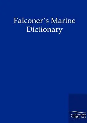 Dictionnaire marin de Falconers (1780) - Falconers Marine Dictionary (1780)