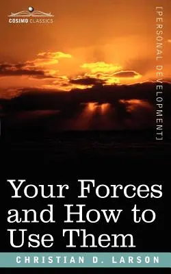 Vos forces et comment les utiliser - Your Forces and How to Use Them