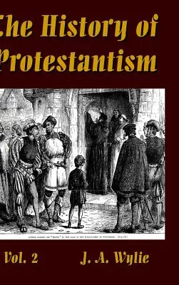 L'histoire du protestantisme Vol. 2 - The History of Protestantism Vol. 2