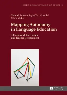 Cartographie de l'autonomie dans l'enseignement des langues : Un cadre pour le développement de l'apprenant et de l'enseignant - Mapping Autonomy in Language Education: A Framework for Learner and Teacher Development