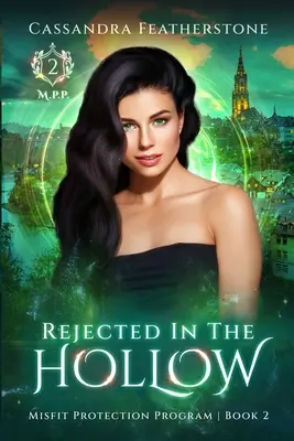 Rejeté dans le creux : Une romance paranormale/humoristique/transformatrice à la vapeur - Rejected in the Hollow: A Steamy Paranormal/Humorous/Shifter/Romance