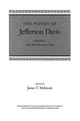 Les documents de Jefferson Davis : juillet 1846-décembre 1848 - The Papers of Jefferson Davis: July 1846-December 1848