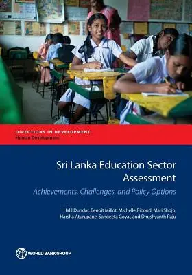 Évaluation du secteur de l'éducation au Sri Lanka : Réalisations, défis et options politiques - Sri Lanka Education Sector Assessment: Achievements, Challenges, and Policy Options