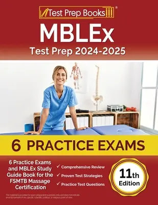 Préparation au test MBLEx 2024-2025 : 6 examens pratiques et un guide d'étude MBLEx pour la certification en massage de la FSMTB [11e édition] - MBLEx Test Prep 2024-2025: 6 Practice Exams and MBLEx Study Guide Book for the FSMTB Massage Certification [11th Edition]