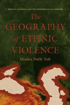 La géographie de la violence ethnique : Identité, intérêts et indivisibilité du territoire - The Geography of Ethnic Violence: Identity, Interests, and the Indivisibility of Territory