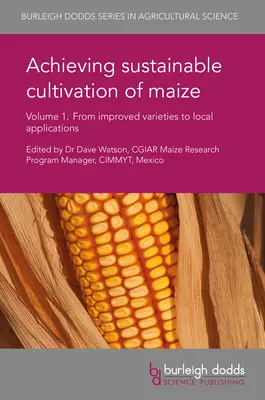 Pour une culture durable du maïs Volume 1 : Des variétés améliorées aux applications locales - Achieving Sustainable Cultivation of Maize Volume 1: From Improved Varieties to Local Applications