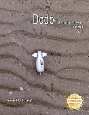 Dodo, le porc non volé : Atterrissage Queue 4 - Dodo the unflighted swine: Landfall Tail 4