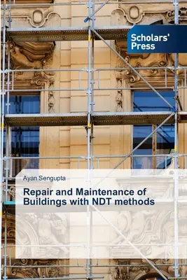 Réparation et entretien des bâtiments avec les méthodes CND - Repair and Maintenance of Buildings with NDT methods