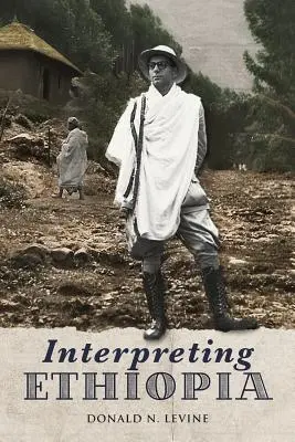 Interpréter l'Éthiopie : Observations sur cinq décennies - Interpreting Ethiopia: Observations of Five Decades