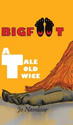 Bigfoot : Une histoire racontée deux fois - Bigfoot: A Tale Told Twice