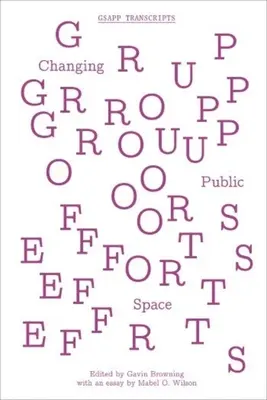 Efforts de groupe : Changer l'espace public - Group Efforts: Changing Public Space