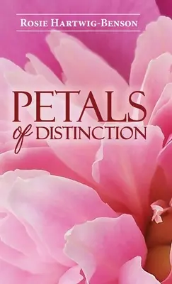 Pétales de distinction - Petals of Distinction