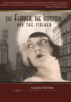 La jeune fille, l'imposteur et le harceleur - The Flapper, the Impostor, and the Stalker