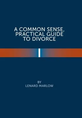 Un guide pratique du bon sens pour le divorce - A Common Sense Practical Guide to Divorce