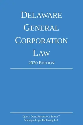 Loi générale sur les sociétés du Delaware ; édition 2020 - Delaware General Corporation Law; 2020 Edition