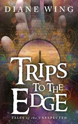 Voyages au bord du gouffre : Histoires de l'inattendu - Trips to the Edge: Tales of the Unexpected