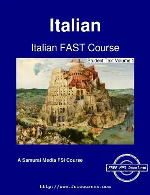 Cours d'Italien FAST - Texte de l'étudiant Volume 1 - Italian FAST Course - Student Text Volume 1