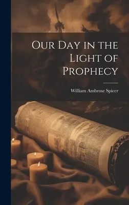 Notre journée à la lumière de la prophétie - Our Day in the Light of Prophecy