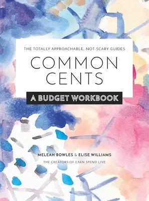 Common Cents : A Budget Workbook - The Totally Approachable, Not-Scary Guides (en anglais) - Common Cents: A Budget Workbook - The Totally Approachable, Not-Scary Guides