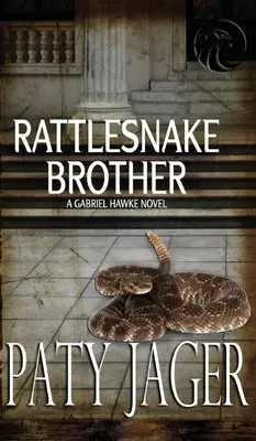 Le frère du serpent à sonnettes : Roman de Gabriel Hawke - Rattlesnake Brother: Gabriel Hawke Novel