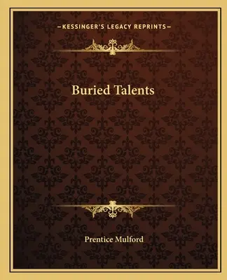 Talents enfouis - Buried Talents