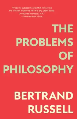 Les problèmes de la philosophie (Warbler Classics Annotated Edition) - The Problems of Philosophy (Warbler Classics Annotated Edition)