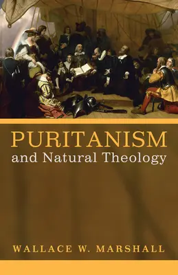 Puritanisme et théologie naturelle - Puritanism and Natural Theology