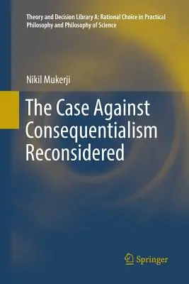 L'argument contre le conséquentialisme reconsidéré - The Case Against Consequentialism Reconsidered