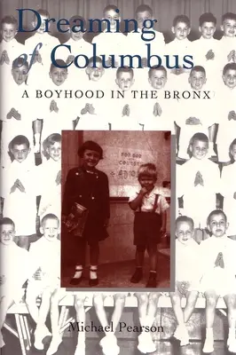 Rêver de Colomb : Une enfance dans le Bronx - Dreaming of Columbus: A Boyhood in the Bronx