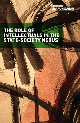 Le rôle des intellectuels dans le lien entre l'État et la société - The Role of Intellectuals in the State-Society Nexus