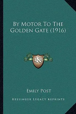 En voiture jusqu'au Golden Gate (1916) - By Motor To The Golden Gate (1916)