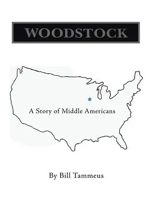 Woodstock : Une histoire d'Américains moyens - Woodstock: A Story of Middle Americans