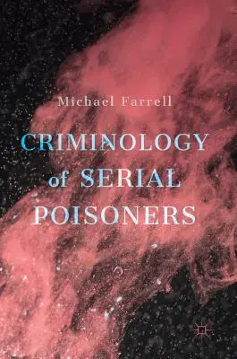 Criminologie des empoisonneurs en série - Criminology of Serial Poisoners