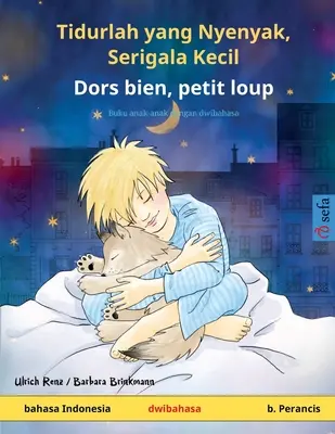 Tidurlah yang Nyenyak, Serigala Kecil - Dors bien, petit loup (bahasa Indonesia - b. Perancis)